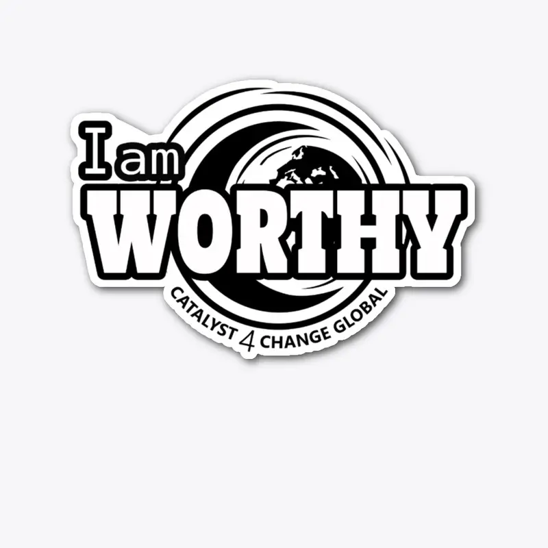 I am Worthy - BW